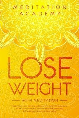 Lose Weight with Meditation -  Meditation Academy