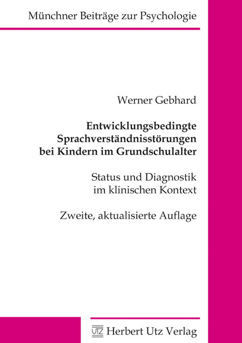 Entwicklungsbedingte Sprachverständnisstörungen bei Kindern im Grundschulalter -  Werner Gebhard