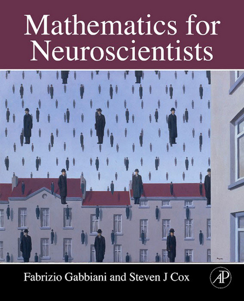 Mathematics for Neuroscientists -  Steven James Cox,  Fabrizio Gabbiani