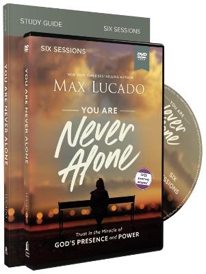 You Are Never Alone Study Guide with DVD - Max Lucado