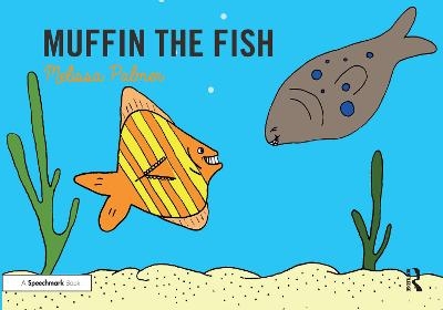 Muffin the Fish - Melissa Palmer