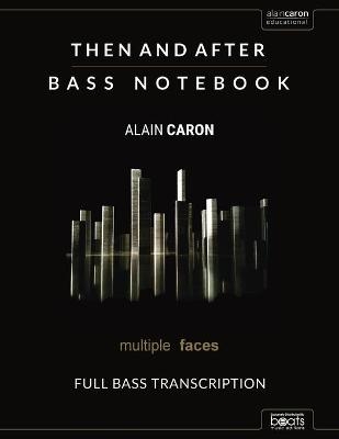 THEN AND AFTER - Bass Notebook - Francesco Zanetti