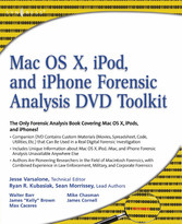 Mac OS X, iPod, and iPhone Forensic Analysis DVD Toolkit -  Jesse Varsalone