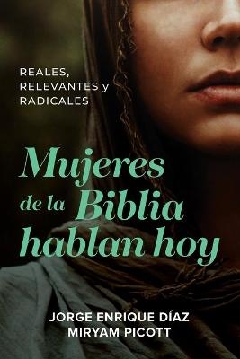 Mujeres de la Biblia hablan hoy - Jorge Enrique Diaz