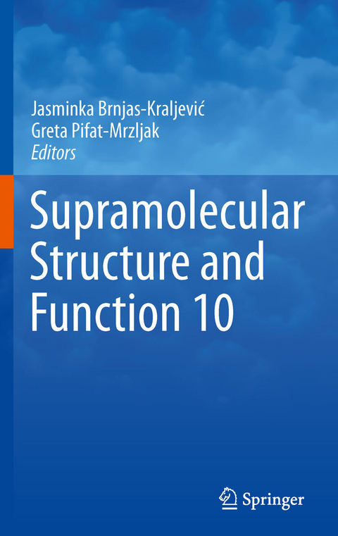 Supramolecular Structure and Function 10 - 