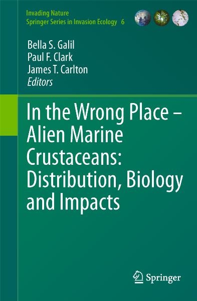 In the Wrong Place - Alien Marine Crustaceans: Distribution, Biology and Impacts - 