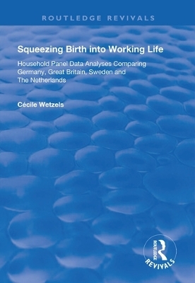 Squeezing Birth into Working Life - Cécile Wetzels