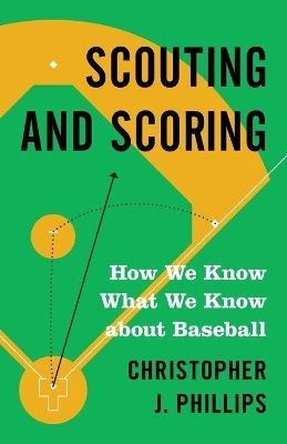 Scouting and Scoring - Christopher J. Phillips