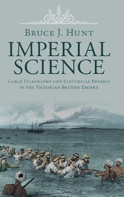 Imperial Science - Bruce J. Hunt