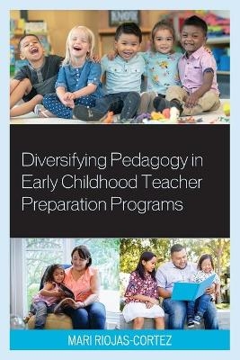 Diversifying Pedagogy in Early Childhood Teacher Preparation Programs - 