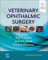 Veterinary Ophthalmic Surgery - Gelatt, Kirk N.; Gelatt, Janice P.; Plummer, Caryn