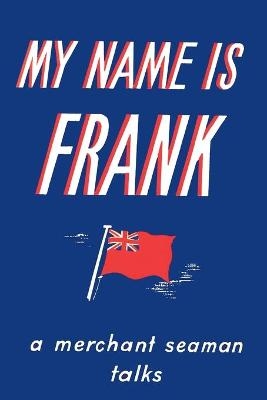 My Name is Frank - Frank Laskier