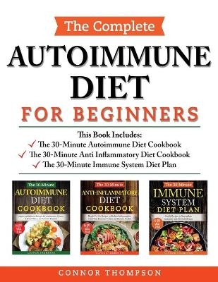 The Complete Autoimmune Diet for Beginners - Connor Thompson