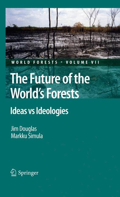 The Future of the World's Forests - Jim Douglas, Markku Simula