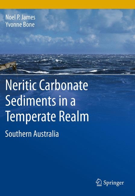 Neritic Carbonate Sediments in a Temperate Realm - Noel P. James, Yvonne Bone