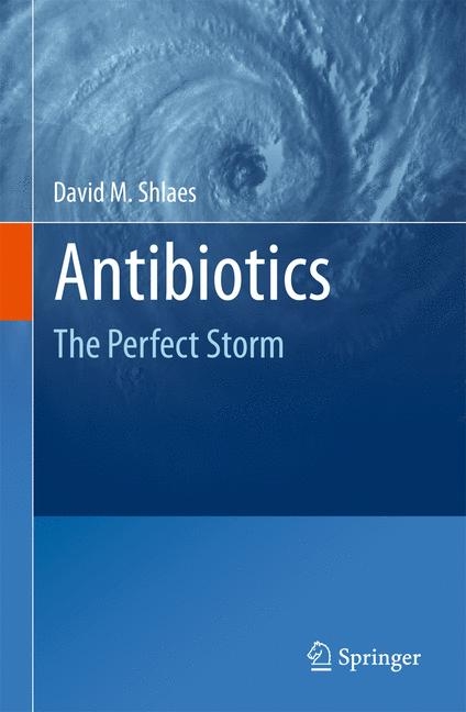 Antibiotics - David M. Shlaes