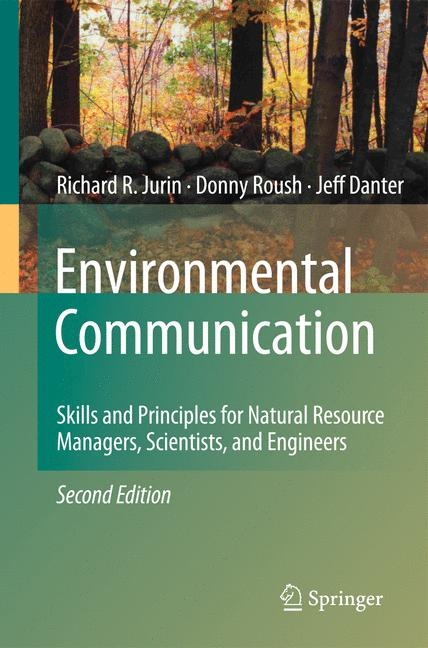 Environmental Communication. Second Edition -  K. Jeffrey Danter,  Richard R. Jurin,  Donny Roush