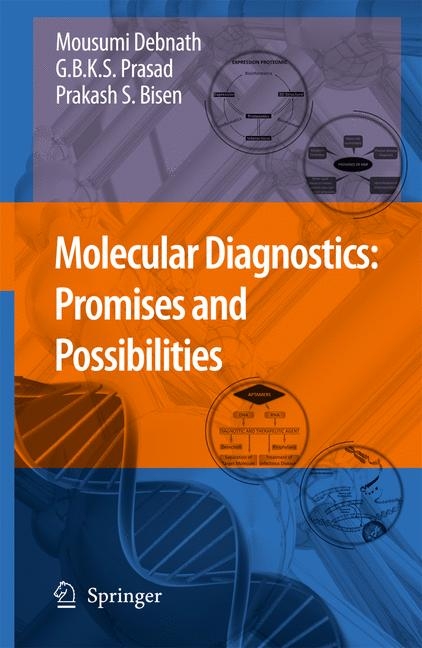 Molecular Diagnostics: Promises and Possibilities - Mousumi Debnath, Godavarthi B.K.S. Prasad, Prakash S. Bisen