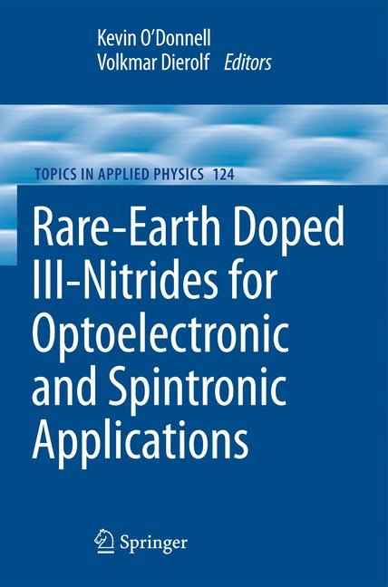 Rare-Earth Doped III-Nitrides for Optoelectronic and Spintronic Applications - 