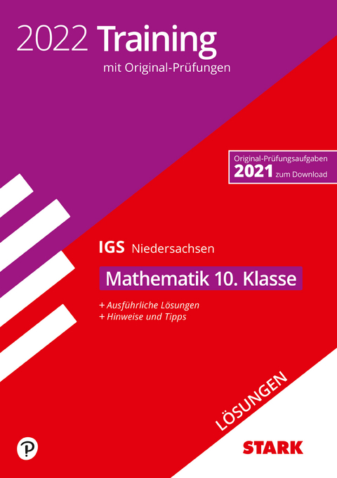 STARK Lösungen zu Original-Prüfungen und Training Abschlussprüfung IGS 2022 - Mathematik 10. Klasse - Niedersachsen