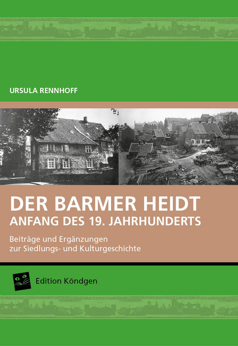 DER BARMER HEIDT - ANFANG DES 19. JAHRHUNDERTS - Rennhoff Ursula