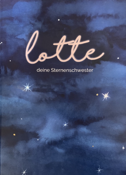 Lotte - deine Sternenschwester - Viktoria Alsmann