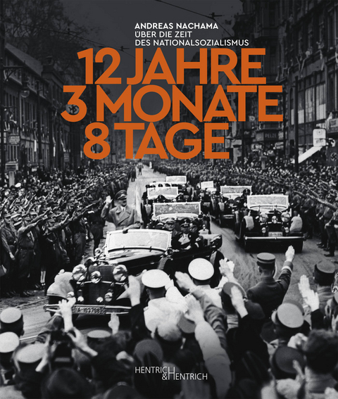 12 Jahre – 3 Monate – 8 Tage - Andreas Nachama