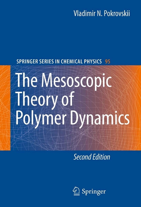 The Mesoscopic Theory of Polymer Dynamics - Vladimir N. Pokrovskii