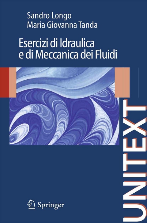 Esercizi di Idraulica e di Meccanica dei Fluidi - Sandro Longo, Maria Giovanna Tanda