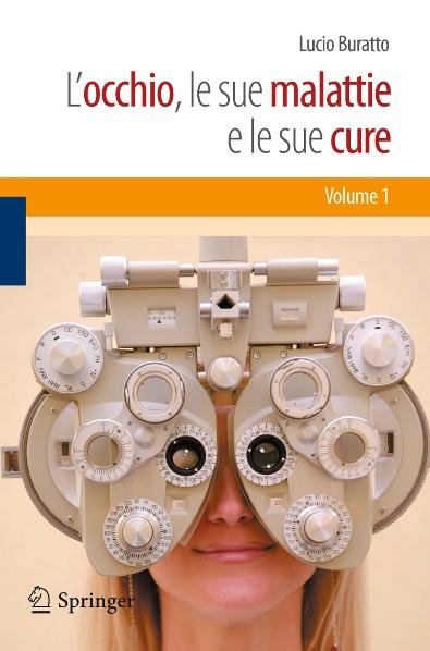 L'occhio, le sue malattie e le sue cure - 