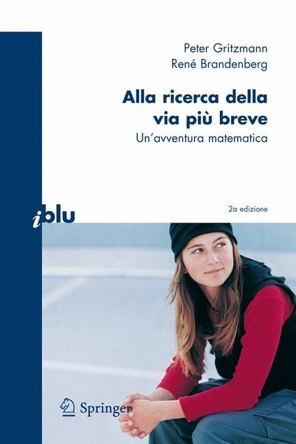 Alla ricerca della via più breve - Peter Gritzmann, Rene Brandenberg