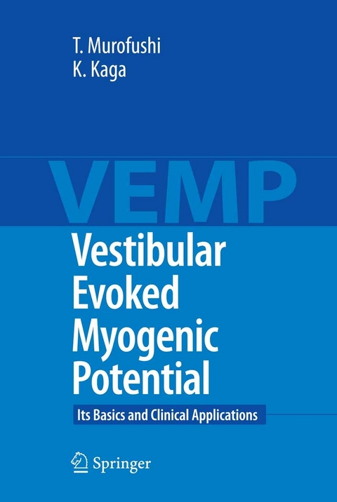 Vestibular Evoked Myogenic Potential - Toshihisa Murofushi, Kimitaka Kaga