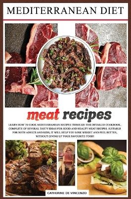 Mediterranean diet meat recipes - Catherine de Vincenzo