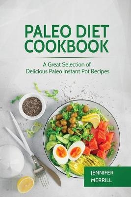 Paleo Diet Cookbook - Jennifer Merrill