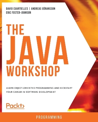 The The Java Workshop - David Cuartielles, Andreas Göransson, Eric Foster-Johnson