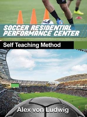 Residential Soccer Performance Center - Alex Von Ludwig