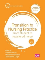 Transition to Nursing Practice - Darvill, Angela; Stephens, Melanie; Leigh, Jacqueline