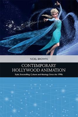 Contemporary Hollywood Animation - Noel Brown