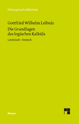 Die Grundlagen des logischen Kalküls - Leibniz, Gottfried Wilhelm; Schupp, Franz; Weber, Stephanie