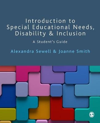 Introduction to Special Educational Needs, Disability and Inclusion - Alexandra Sewell, Joanne Smith