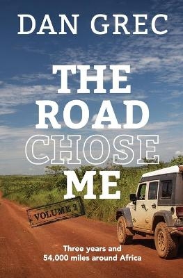 The Road Chose Me Volume 2 - Dan Grec