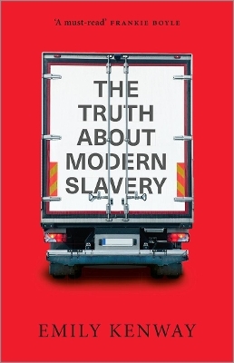 The Truth About Modern Slavery - Emily Kenway