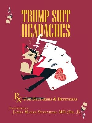 Trump Suit Headaches - James Marsh Sternberg (Dr J)