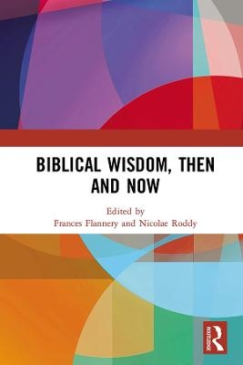 Biblical Wisdom, Then and Now - 