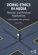 Doing Ethics in Media - Roberts, Chris; Black, Jay