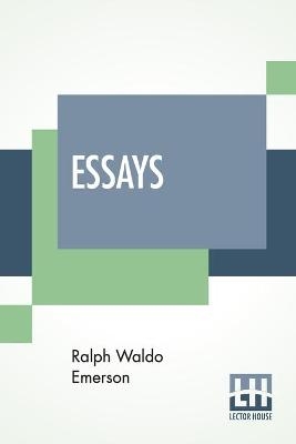 Essays - Ralph Waldo Emerson