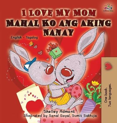 I Love My Mom - Shelley Admont, KidKiddos Books