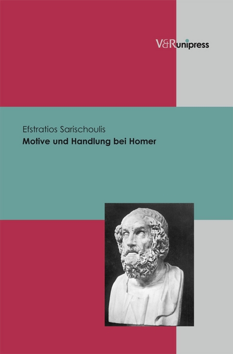 Motive und Handlung bei Homer -  Efstratios Sarischoulis