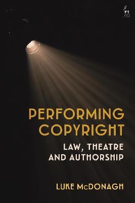 Performing Copyright - Dr Luke McDonagh