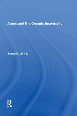 Amos and the Cosmic Imagination - James R. Linville